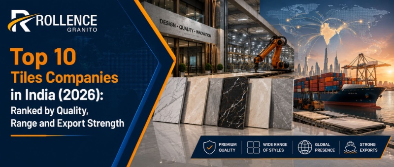 Top 10 Tiles Companies in India (2026): Ranked by Quality, Range and Export Strength