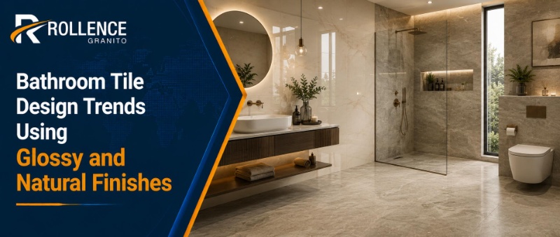 Bathroom Tile Design Trends Using Glossy and Natural Finishes
